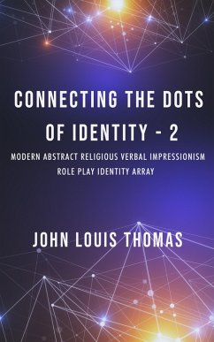 Connecting the Dots of Identity-2 (eBook, ePUB) - Thomas, John Louis