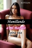 Humillando a mi marido otra vez (eBook, ePUB)