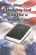 How Almighty God Can Use a Simple Guy... - Bild 1