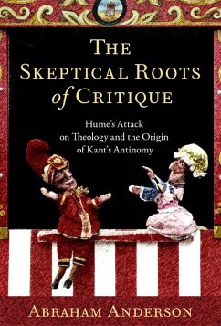 The Skeptical Roots of Critique (eBook, ePUB) - Anderson, Abraham