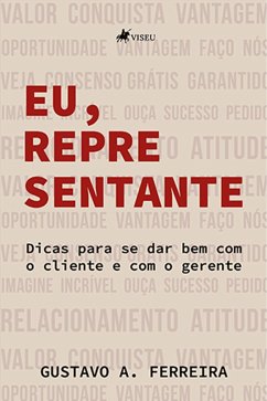 Eu, representante (eBook, ePUB) - Ferreira, Gustavo A.