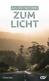 Aus der Finsternis zum Licht (eBook, ePUB)