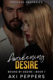 Awakening Desire (Freeuse Fantasies, #1) (eBook, ePUB)