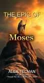 The Epic of Moses (eBook, ePUB) The Epic of Moses (eBook, ePUB)