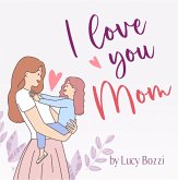 I Love You Mom (eBook, ePUB)