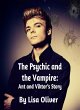 The Psychic and The Vampire: Ant and... - Bild 1