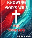 Knowing God's Will for Your Life (eBook, ePUB)