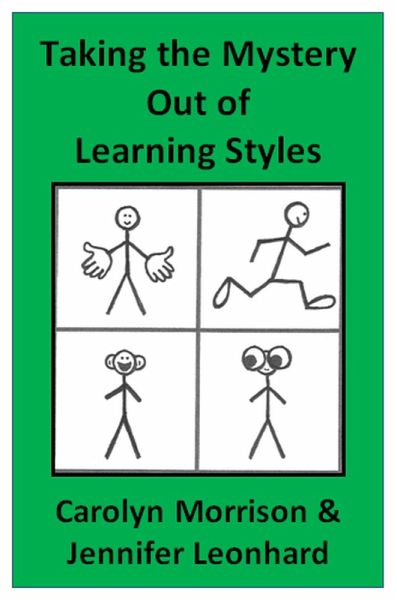 Taking the Mystery Out of Learning Styles (Learning Styles Made Simple, #2) (eBook, ePUB) Taking the Mystery Out of Learning Styles (Learning Styles Made Simple, #2) (eBook, ePUB)