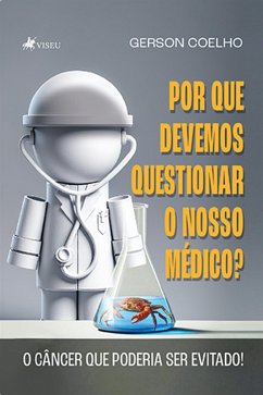 Cover Por que Devemos questionar o Nosso Médico? (eBook, ePUB)