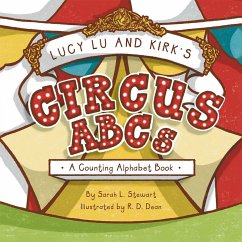 Lucy Lu and Kirk's CIRCUS ABCs (eBook, ePUB) - Stewart, Sarah L.
