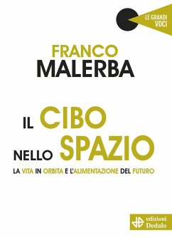 Cover Il cibo nello spazio. La vita in orbita e l'alimentazione del futuro