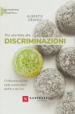 Per una lotta alle discriminazioni. L'influenza sociale nella costituzione dell'Io e del Noi Per una lotta alle discriminazioni. L'influenza sociale nella costituzione dell'Io e del Noi