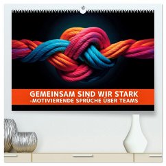 Cover Gemeinsam sind wir stark - motivierende Sprüche über Teams (hochwertiger Premium Wandkalender 2026 DIN A2 quer), Kunstdruck in Hochglanz