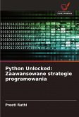 Python Unlocked: Zaawansowane strategie programowania