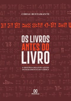 Os livros antes do livro (eBook, ePUB) - Bustamante, Cibele