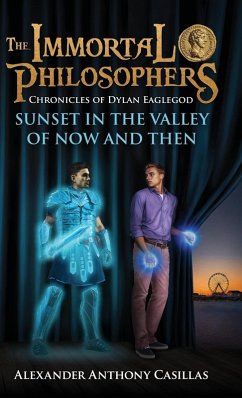 Sunset in the Valley of Now and Then - Casillas, Alexander Anthony
