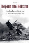 Beyond the Horizon How Intelligence Limits Led to The Pearl Harbor Failure