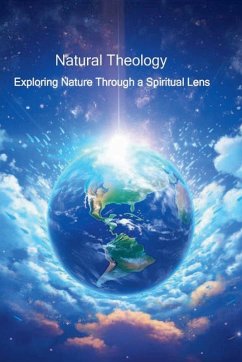 Natural Theology - Exploring Nature through a Spiritual Lens - Tennant-Ralphs, Robert
