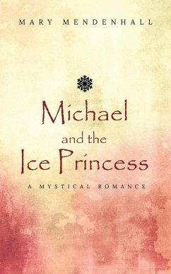 Michael and the Ice Princess - Mendenhall, Mary