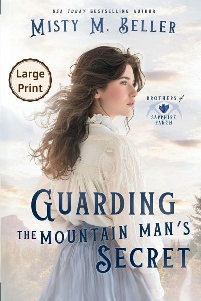 Guarding the Mountain Man's Secret Guarding the Mountain Man's Secret