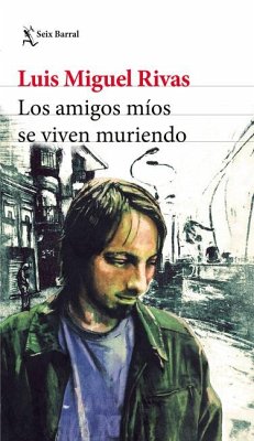 Cover Los Amigos Míos Se Viven Muriendo (Relatos) / My Friends Keep Dying (Short Stories)