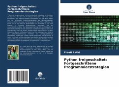 Python freigeschaltet: Fortgeschrittene Programmierstrategien - Rathi, Preeti