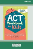 The ACT Workbook for Kids The ACT Workbook for Kids