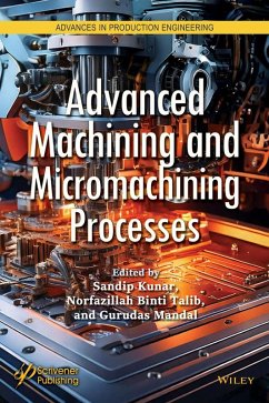 Advanced Machining and Micromachining Processes