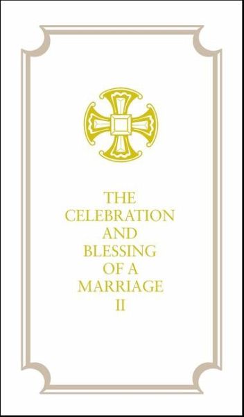 The Celebration and Blessing of a Marriage II