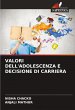 VALORI DELL'ADOLESCENZA E DECISIONE DI... - Bild 1