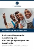 Referenzialisierung der Ausbildung und Beschäftigungsfähigkeit der Absolventen