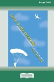Faith Is Like Skydiving Faith Is Like Skydiving