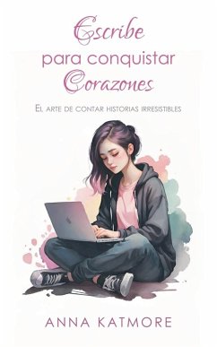 Escribe para Conquistar Corazones - Katmore, Anna