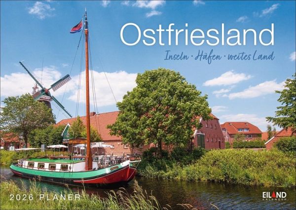 Ostfriesland Kalender 2026 - Inseln · Häfen · weites Land Ostfriesland Kalender 2026 - Inseln · Häfen · weites Land