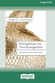 Evangelism for Non-Evangelists Evangelism for Non-Evangelists