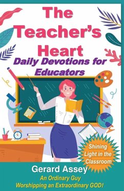 Cover The Teacher's Heart Daily Devotions for Educators