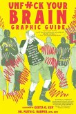 Unfuck Your Brain Graphic Guide Unfuck Your Brain Graphic Guide