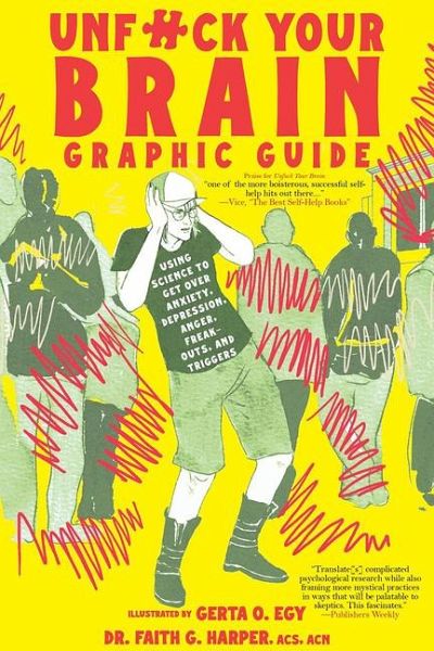 Unfuck Your Brain Graphic Guide