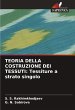TEORIA DELLA COSTRUZIONE DEI TESSUTI:... - Bild 1