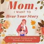 Mom, I Want to Hear Your Story