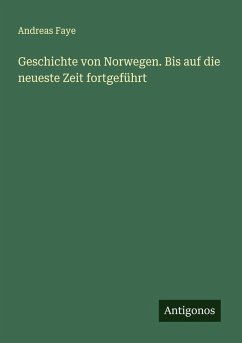 Cover Geschichte von Norwegen. Bis auf die neueste Zeit fortgeführt