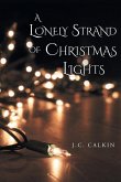 A Lonely Strand of Christmas Lights A Lonely Strand of Christmas Lights