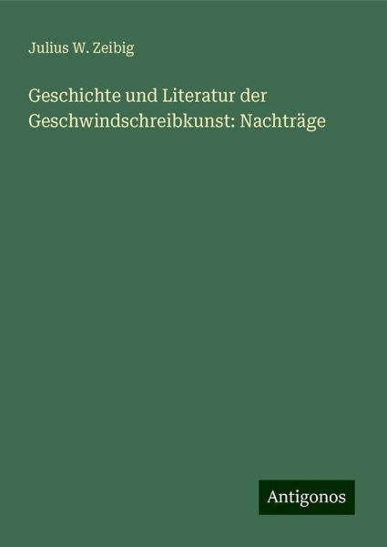 Geschichte und Literatur der Geschwindschreibkunst: Nachträge