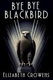 Bye Bye Blackbird Bye Bye Blackbird