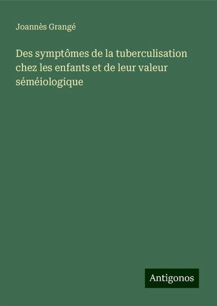 Des symptômes de la tuberculisation chez les enfants et de leur valeur séméiologique