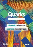 Quarks. Die Welt, wie du sie noch nie gesehen hast Wochenplaner 2026 Quarks. Die Welt, wie du sie noch nie gesehen hast Wochenplaner 2026
