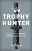 The Trophy Hunter The Trophy Hunter