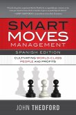 Movidas Inteligentes en Gestión / Smart Moves Management (Spanish Edition) Movidas Inteligentes en Gestión / Smart Moves Management (Spanish Edition)