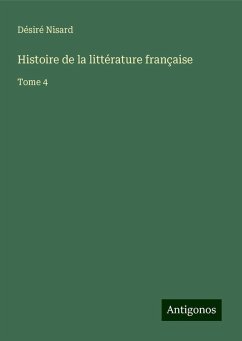 Histoire de la littérature française - Nisard, Désiré