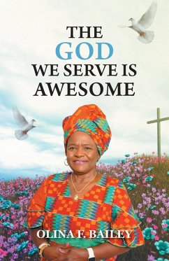 The God We Serve is Awesome The God We Serve is Awesome